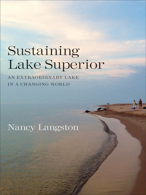 Title details for Sustaining Lake Superior by Nancy Langston - Available